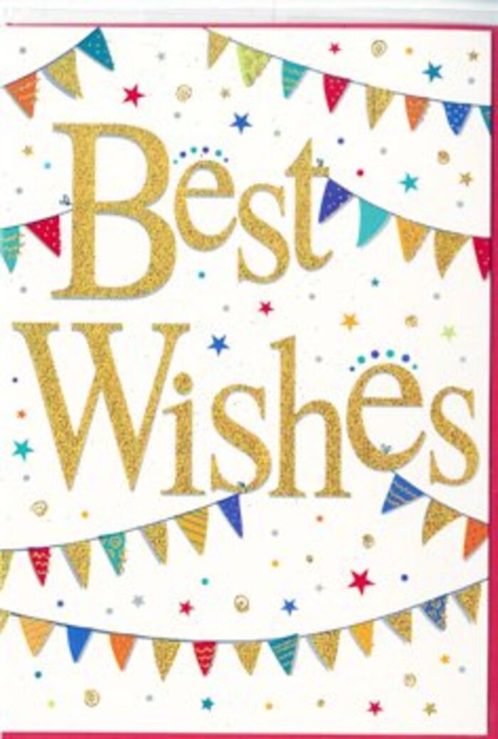 The card shown here carries the visual language of celebration, the kind of joyful flourish you might bring along to mark special moments around Bexley. Dominating the white card front is the greeting Best Wishes, written in an elegant yet approachable gold script. The lettering curls and loops with a calligrapher's ease, and its slightly raised texture gives a tactile sense of depth. A fine glitter finish catches the light with a soft glimmer, much like sunlight reflecting off the surface of the lake in Danson Park. The rich gold stands out vividly from the pure white background, ensuring the sentiment is instantly clear and visually striking. Embracing the message above and below are curved strings of colourful bunting, each one drawn as if gently swaying. The tiny triangular flags alternate between bold tones-scarlet, cobalt, emerald, golden yellow-and more delicate shades, creating a balanced, lively rhythm across the card. Some flags are decorated with crisp stripes or playful spots, suggesting careful attention to detail, as though someone has hand-cut and patterned each little piece for a local street party in Bexleyheath. Between and around these bunting lines, small star motifs and round confetti-like dots float in coordinating colours. They are scattered lightly enough to maintain plenty of clean white space, giving the design room to breathe while still feeling festive and full of movement. The effect is cheerful but not overwhelming, stylish yet warmly inviting. It's the sort of card a florist in Bexley might choose to accompany a bouquet for exam results, a new job, or a milestone birthday-moments when you want your message to feel both heartfelt and celebratory. The card's design quietly conveys encouragement, good fortune, and the simple happiness of sharing in someone else's success.